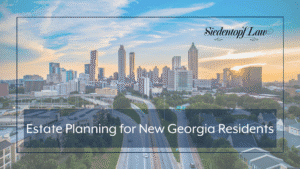 Estate Planning for New Georgia Residents