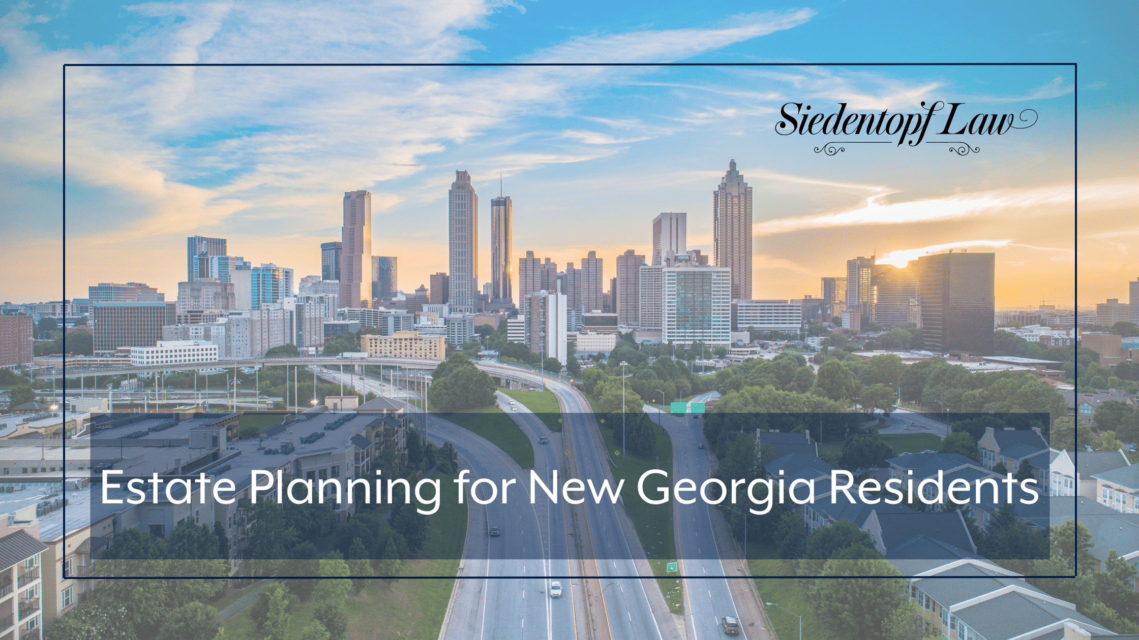 Estate Planning for New Georgia Residents