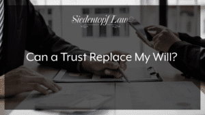 Can a Trust Replace My Will?