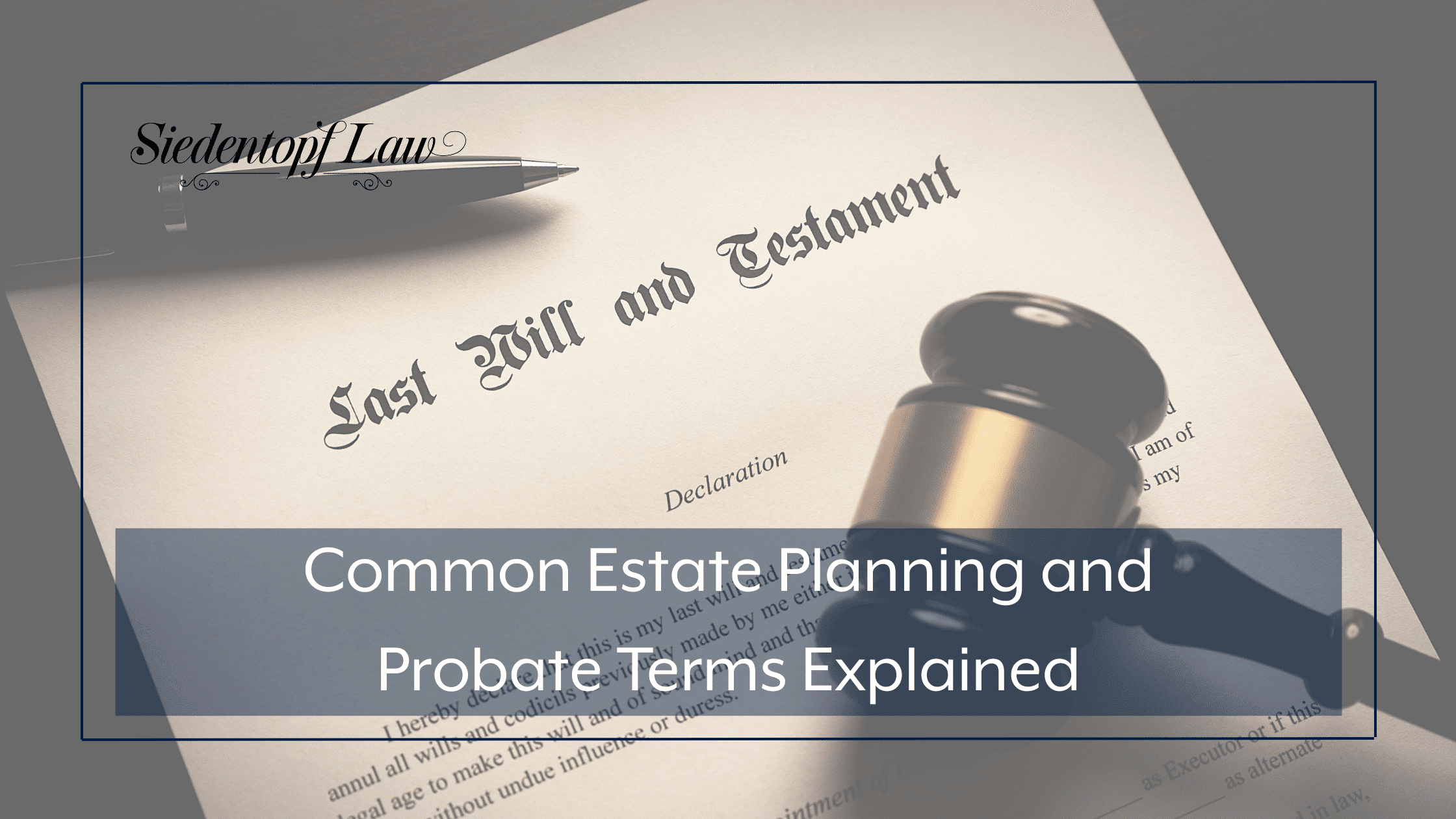 Common Estate Planning and Probate Terms Explained