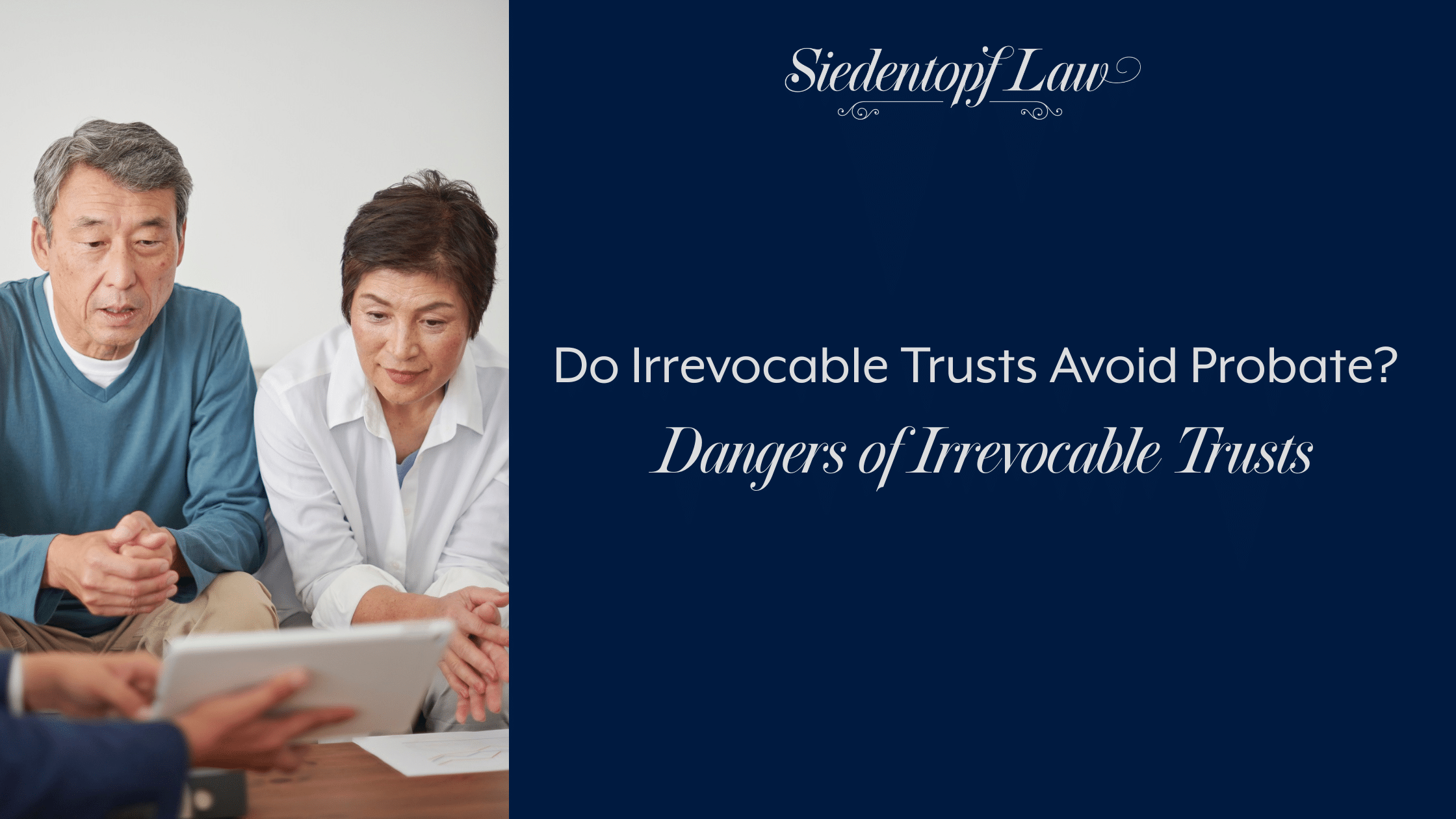 Do Irrevocable Trusts Avoid Probate? | Dangers of Irrevocable Trusts