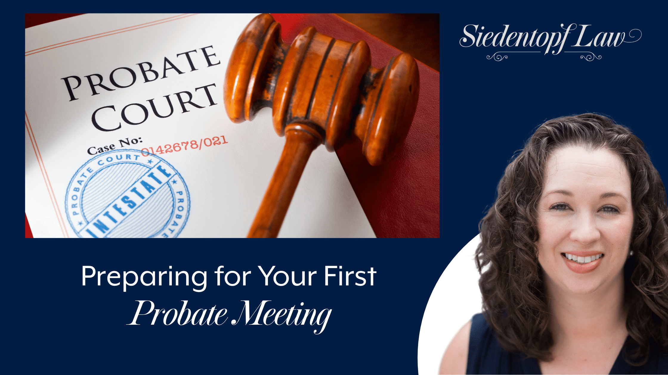 Preparing for Your First Probate Meeting