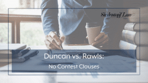 Duncan vs. Rawls: No Contest Clauses