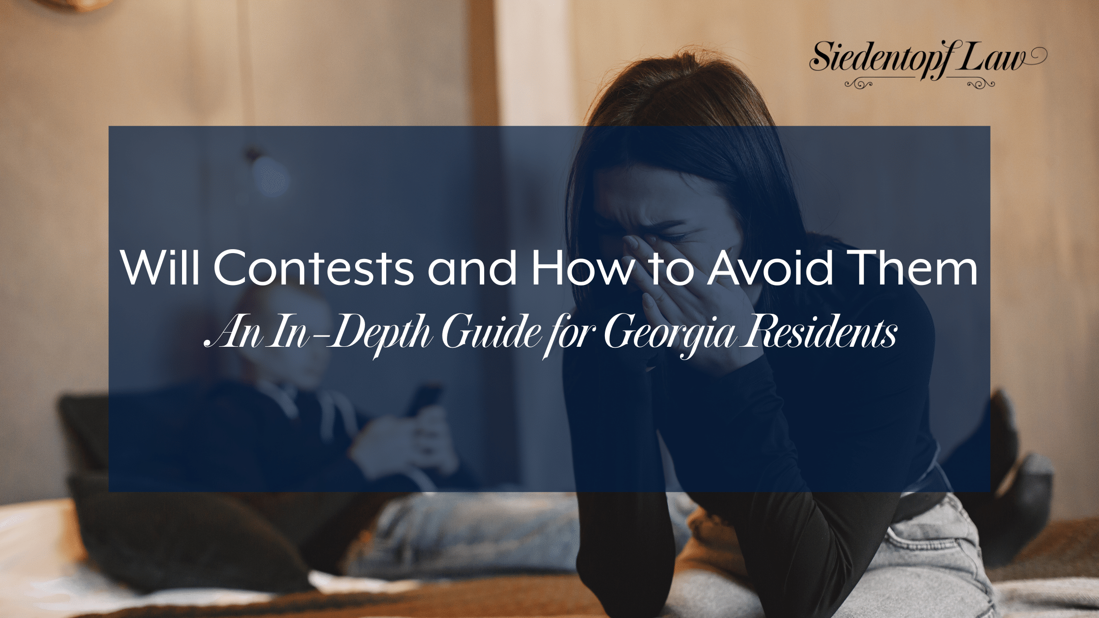 Will Contests and How to Avoid Them: An In-Depth Guide for Georgia Residents