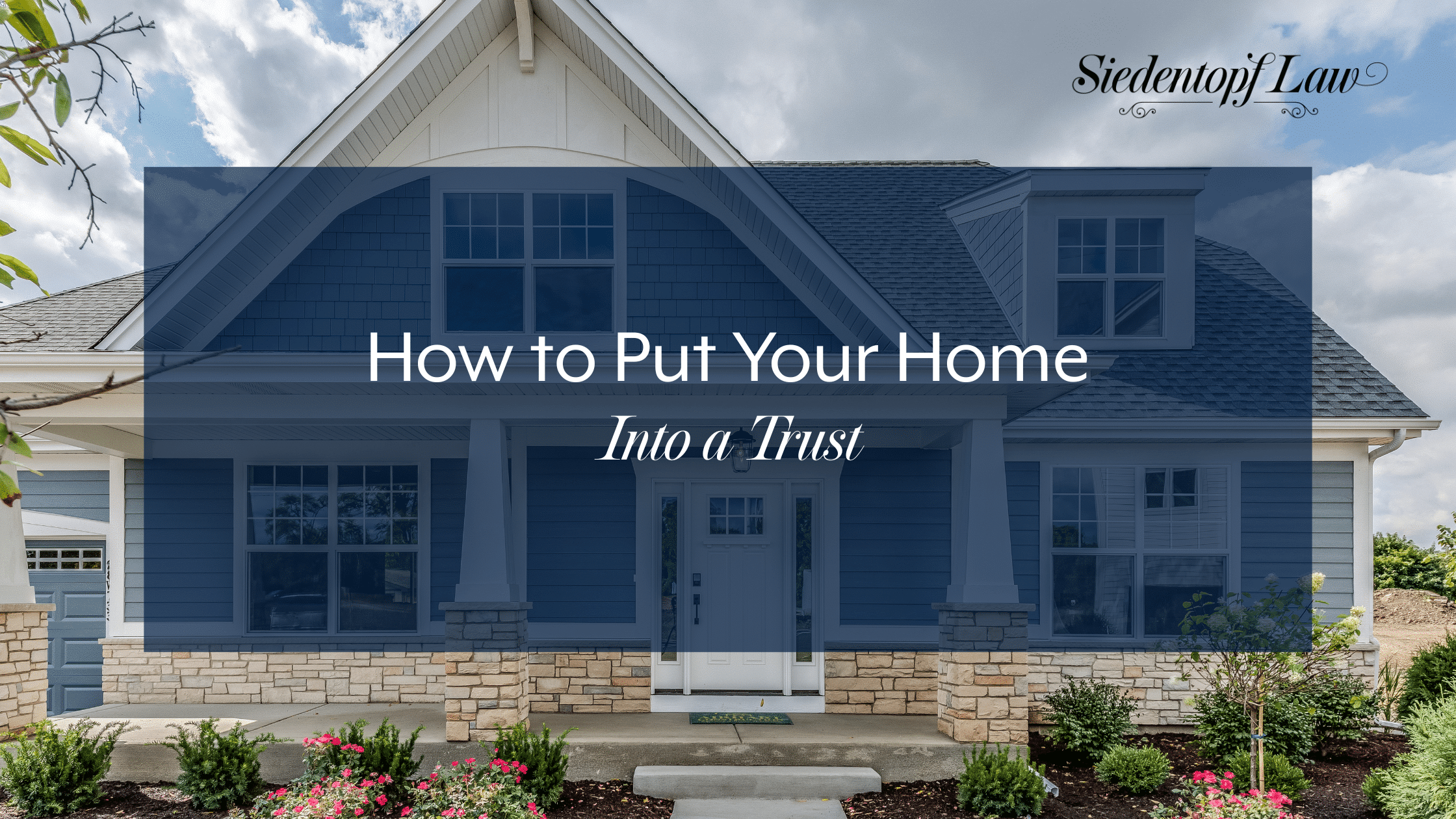 How to Put Your Home Into a Trust