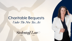 Charitable Bequests Under The New Tax Act