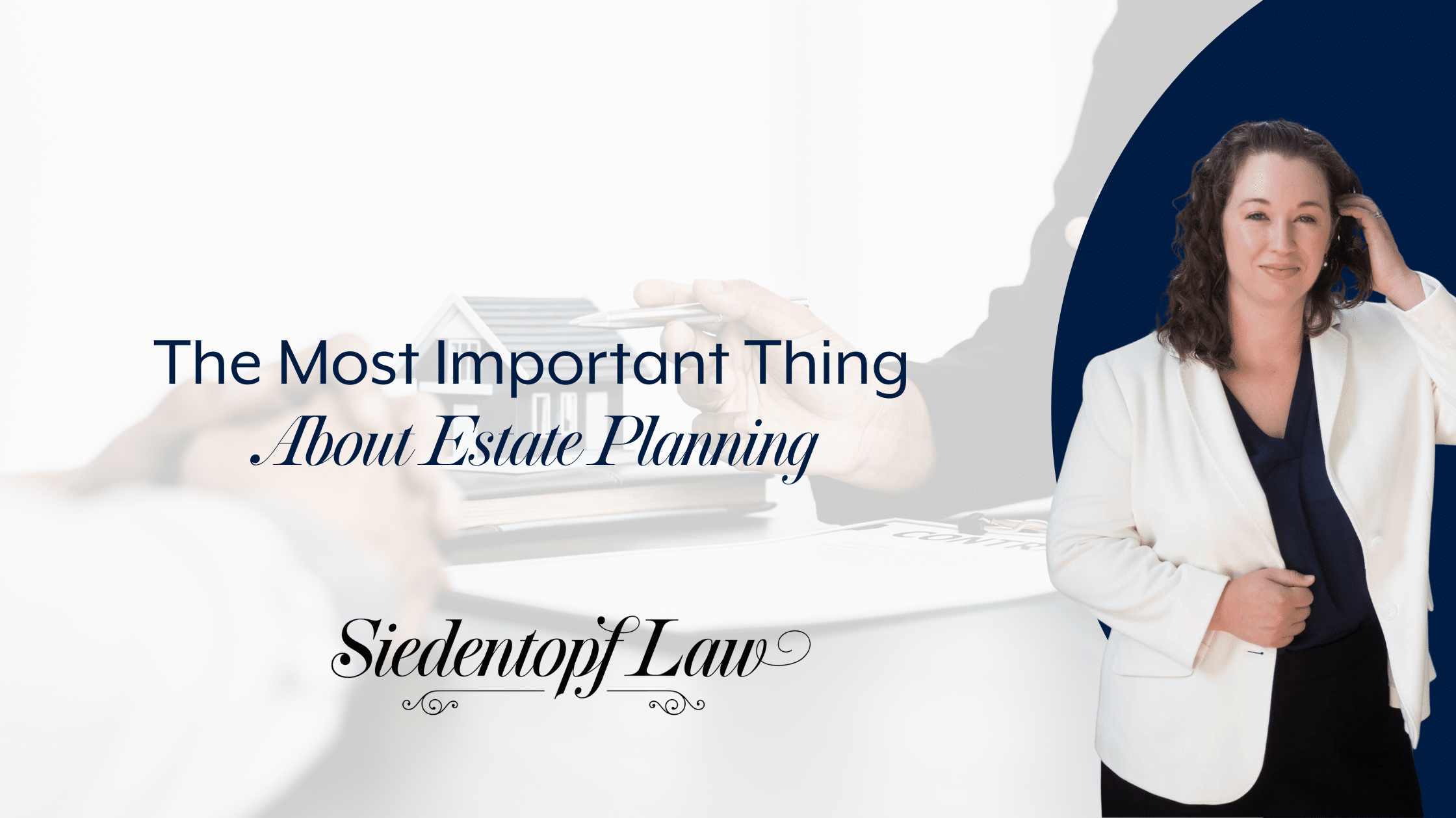 The Most Important Thing About Estate Planning