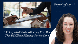 5 Things An Estate Attorney Can Do