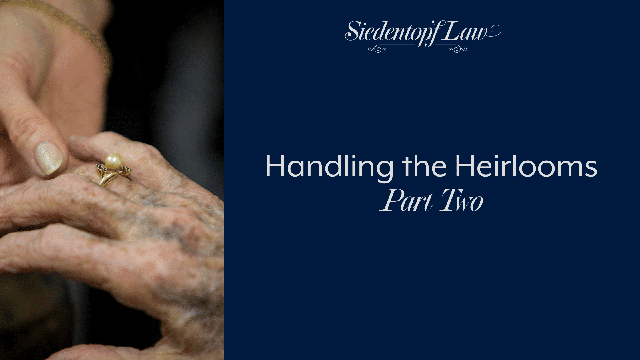 Handling the Heirlooms - Part Two