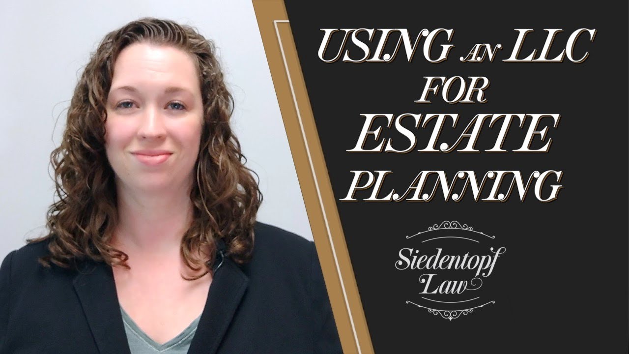Using an LLC for Estate Planning