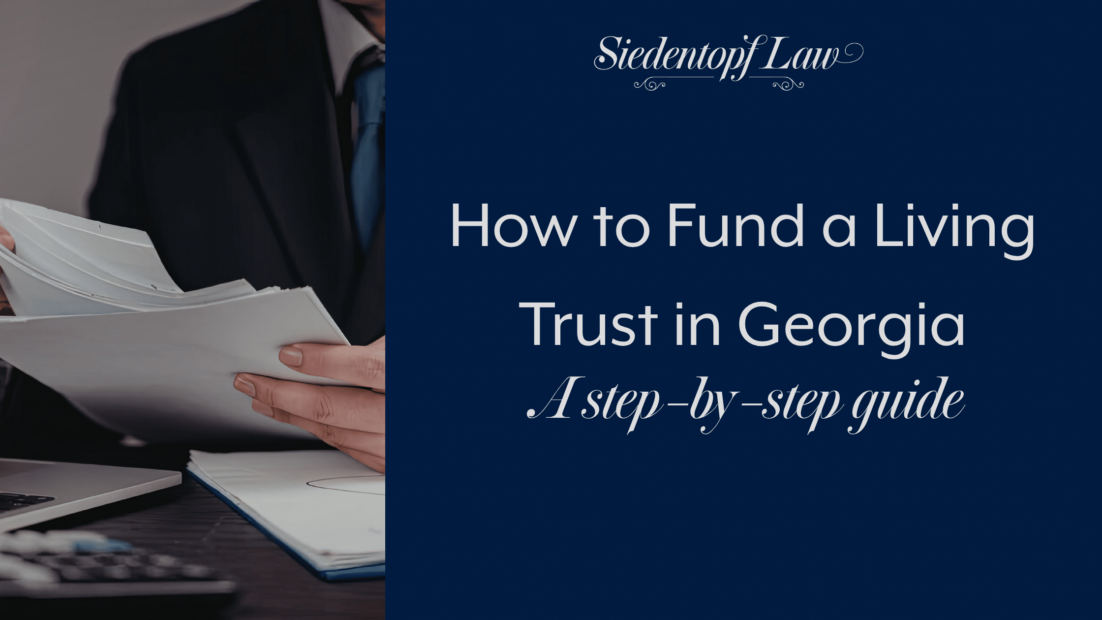 How to fund a living trust in Georgia: A step-by-step guide