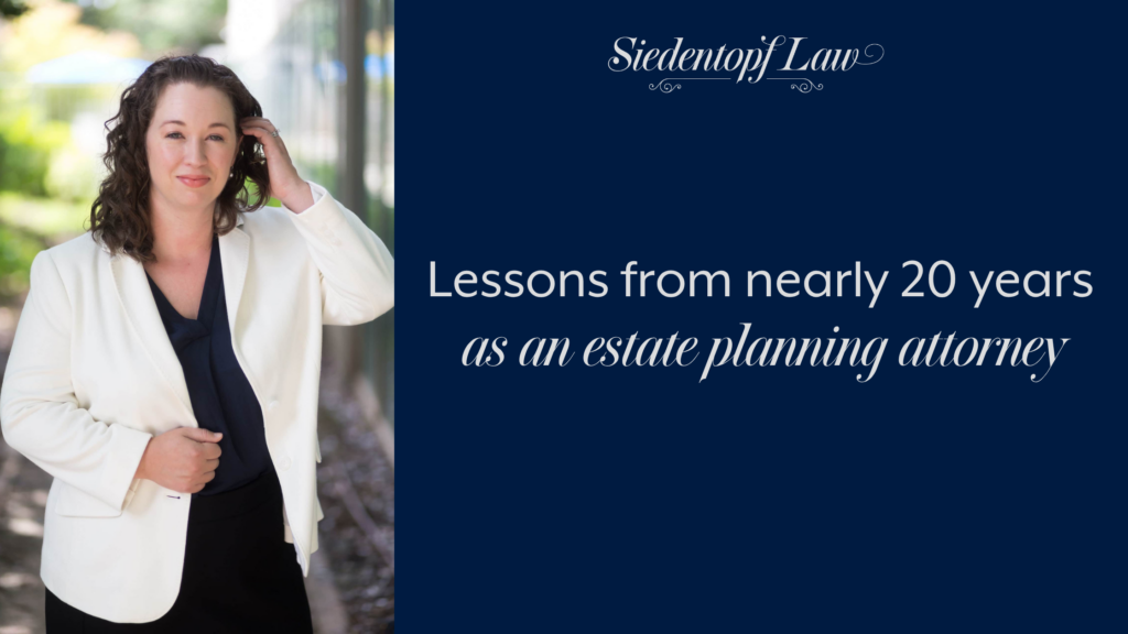 Lessons from nearly 20 years as an estate planning attorney